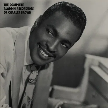 The Complete Aladdin Recordings of Charles Brown