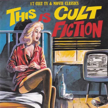 This Is Cult Fiction: 17 Cult TV & Movie Classics by Various Artists - album cover