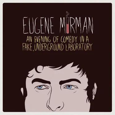 An Evening of Comedy in a Fake, Underground Laboratory by Eugene Mirman - album cover