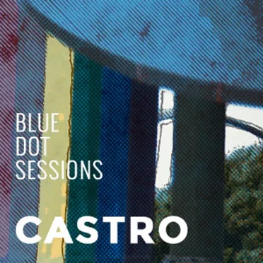Castro by Blue Dot Sessions - album cover