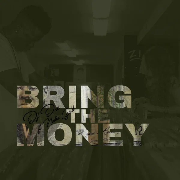 Bring the Money ft. Nadia Gold