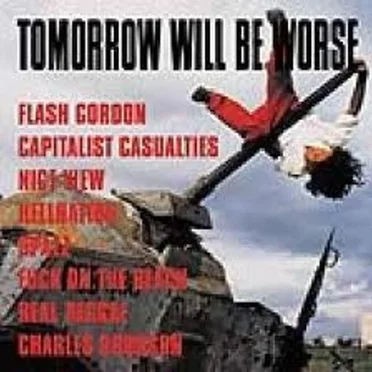 Tomorrow Will Be Worse by Various Artists - album cover