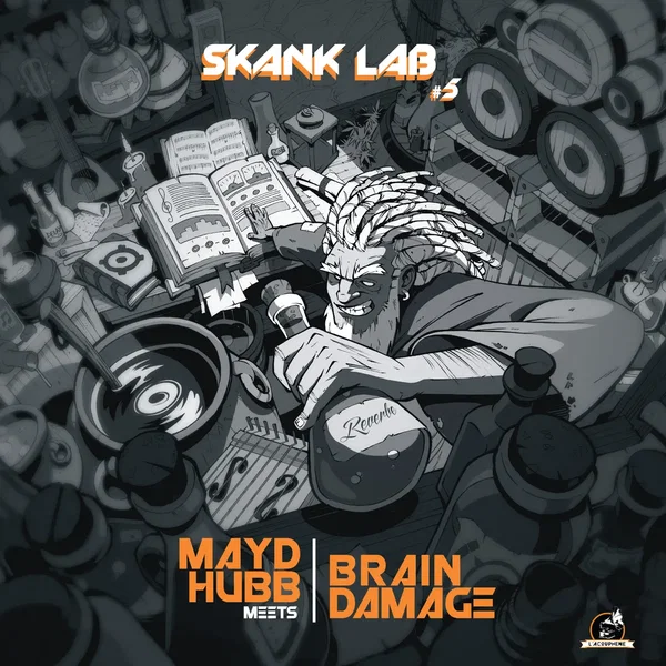 Skank Lab #5 - Mayd Hubb meets Brain Damage