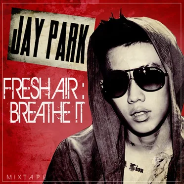Fresh Air: Breathe It by Jay Park - album cover