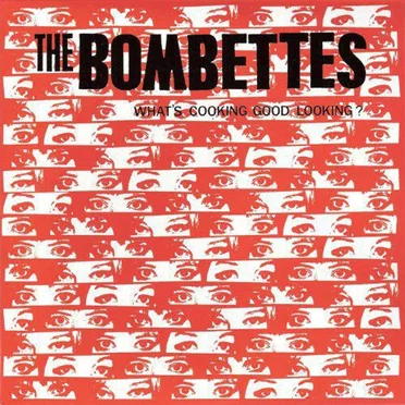 What’s Cooking Good Looking? by The Bombettes - album cover