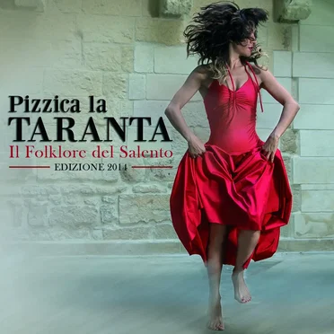 Pizzica la taranta: Il folklore del Salento, edizione 2014 by Various Artists - album cover