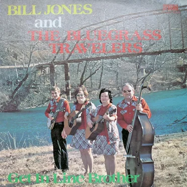Get in Line Brother by Bill Jones and The Bluegrass Travelers - album cover
