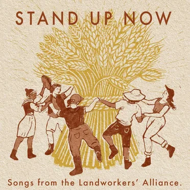 Stand Up Now: Songs from the Landworkers' Alliance by Various Artists - album cover
