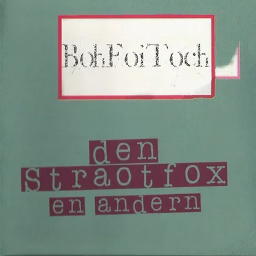 Den Stroatfox En Andern by Boh Foi Toch - album cover