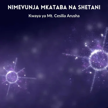 Nimevunja Mkataba na Shetani by Mtakatifu Cesilia Arusha - album cover