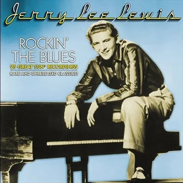 Rockin' the Blues: 25 Great Sun Recordings (Rare and Unreleased Classics!)