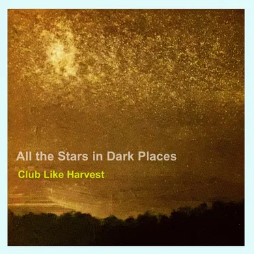 All the Stars in Dark Places