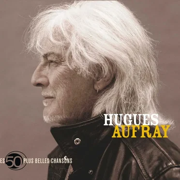 Hugues Aufray Les 50 plus belles Chansons