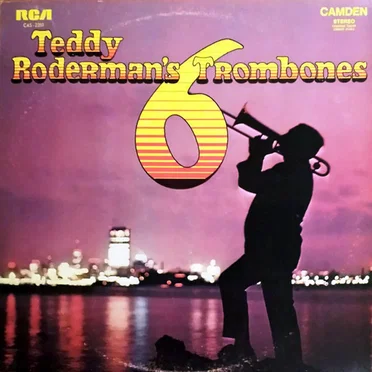 Teddy Roderman's 6 Trombones