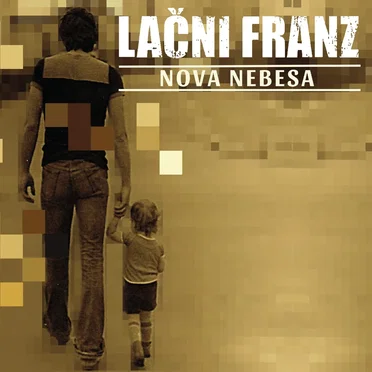 Nova nebesa by Lačni Franz - album cover