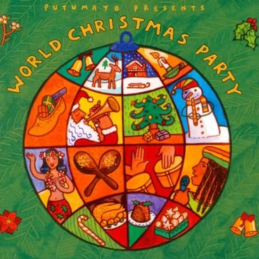 Putumayo presents - World Christmas Party by Various Artists - album cover