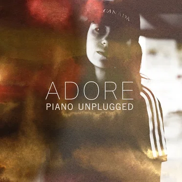 Adore (piano unplugged)