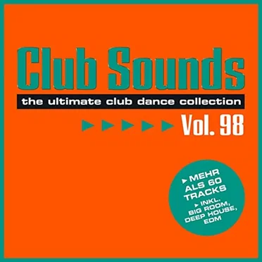 Club Sounds: The Ultimate Club Dance Collection, Vol. 98 by Various Artists - album cover