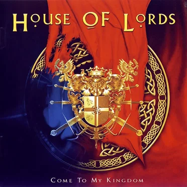Come to My Kingdom by House of Lords - album cover