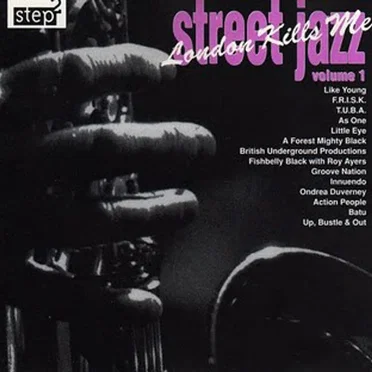 Street Jazz, Volume 1: London Kills Me by Various Artists - album cover