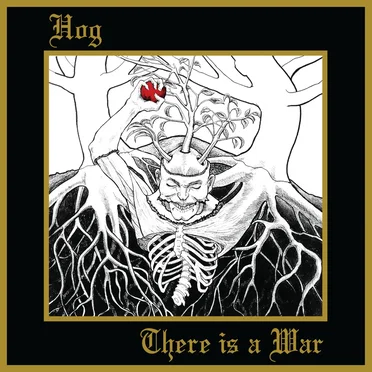 There is a War by Hog - album cover