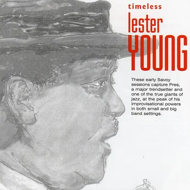 Timeless Lester Young