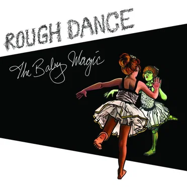 Rough Dance by The Baby Magic - album cover
