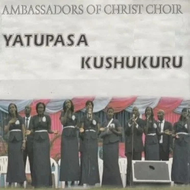 Yatupasa Kushukuru by Ambassadors of Christ Choir - album cover