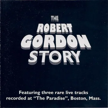 The Robert Gordon Story