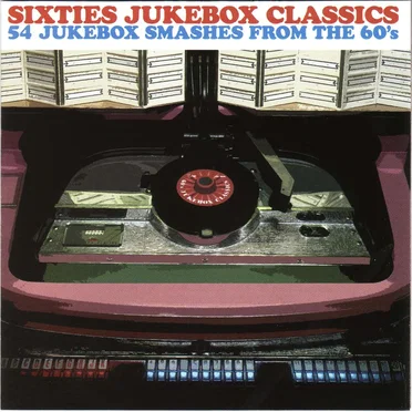 Sixties Jukebox Classics: 54 Jukebox Smashes From the 60’s by Various Artists - album cover