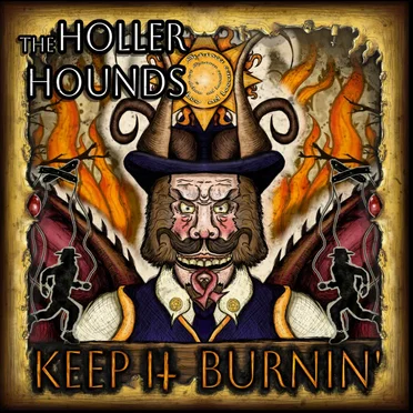 Keep It Burnin by The Holler Hounds - album cover