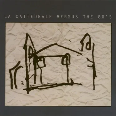 La Cattedrale Versus the 80's by Various Artists - album cover