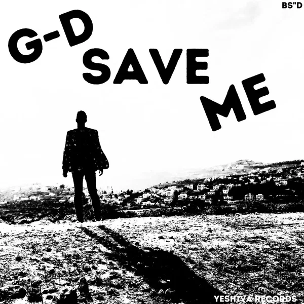 G‐D Save Me