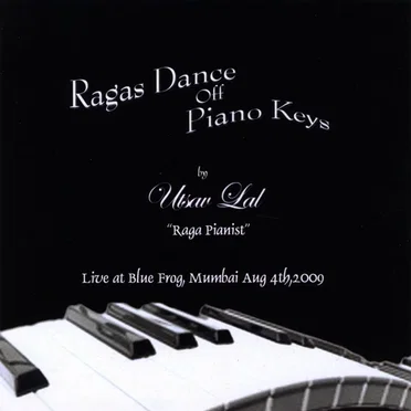 Ragas Dance off Piano Keys by Utsav Lal - album cover