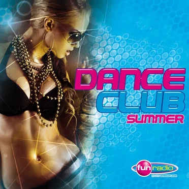 Dance Club Summer Fun Radio by Various Artists - album cover