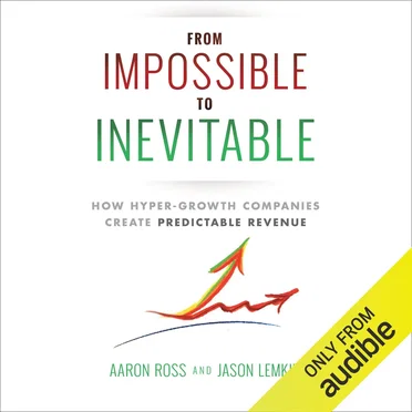 From Impossible to Inevitable (Unabridged) by Aaron Ross - album cover