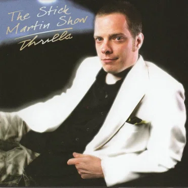 Thrilla by The Stick Martin Show - album cover