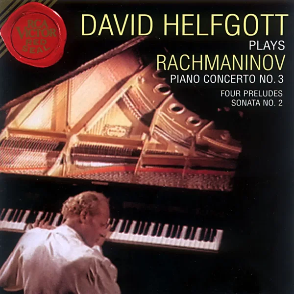 David Helfgott Plays Rachmaninov: Piano Concerto no. 3 / Four Preludes / Sonata no. 2
