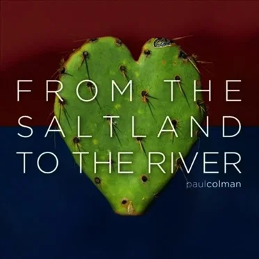 From the Saltland to the River
