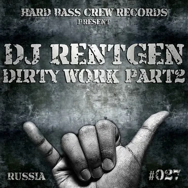 Dirty Work Part2 by DJ Rentgen - album cover
