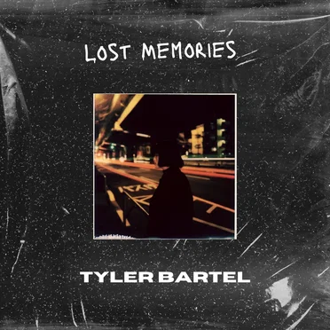 Lost Memories by Tyler Bartel - album cover