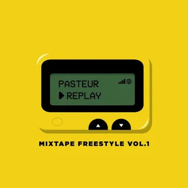 Replay: Mixtape Freestyle, Vol. 1 by pasteur - album cover