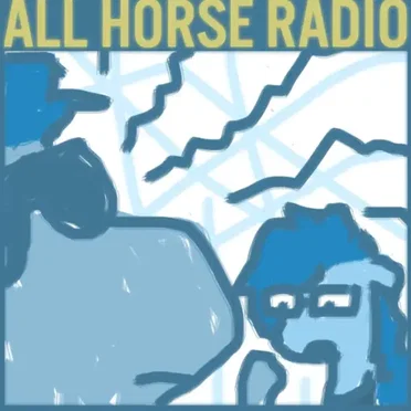 All Horse Radio 002 - Neighsayers by ALL HORSE RADIO - album cover