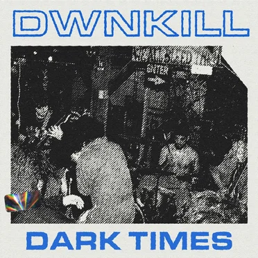 Dark Times by Dwnkill - album cover