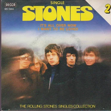 It’s All Over Now / I Want to Be Loved