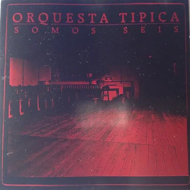 Somos Seis by Orquesta Tipica - album cover