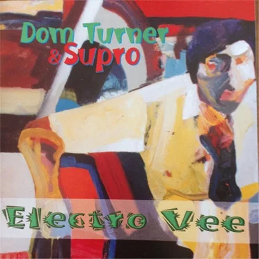 Electro Vee by Dom Turner & Supro - album cover