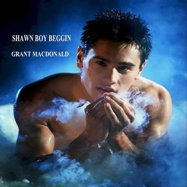Shawn Boy Beggin’