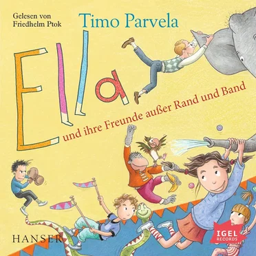 Ella und ihre Freunde außer Rand und Band by Timo Parvela - album cover