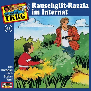 TKKG 68: Rauschgift-Razzia im Internat by Stefan Wolf - album cover